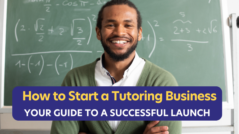 How to Start a Tutoring Business